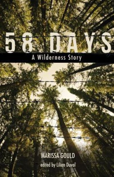 Cover for Marissa Gould · 58 Days: A Wilderness Story (Paperback Bog) (2019)