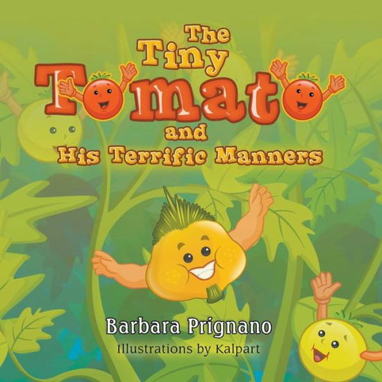 Cover for Barbara Prignano · The Tiny Tomato and His Terrific Manners (Paperback Book) (2013)