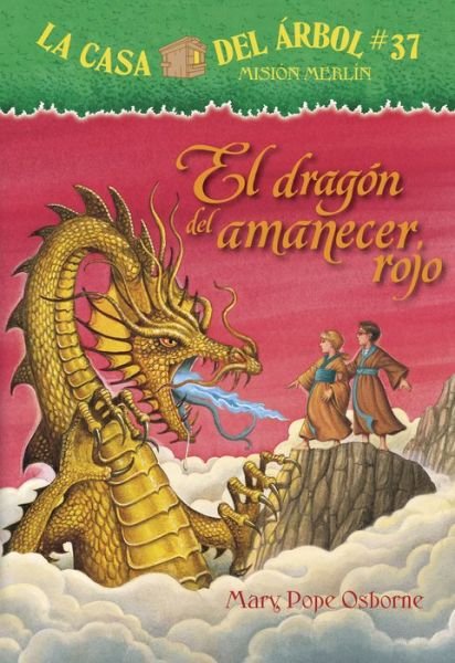 Cover for Mary Pope Osborne · Dragon Del Amanecer Rojo (Book) (2018)