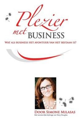 Cover for Simone Milasas · Plezier met Business - Joy of Business Dutch (Taschenbuch) (2018)