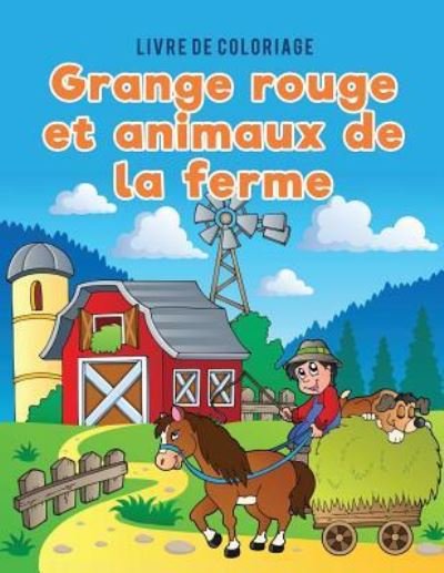 Cover for Coloring Pages for Kids · Livre de coloriage grange rouge et animaux de la ferme (Taschenbuch) (2017)