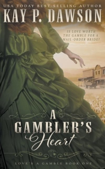 Cover for Kay P Dawson · A Gambler's Heart (Paperback Book) (2021)