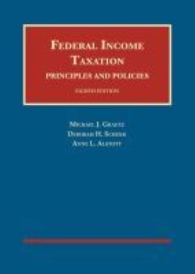 Cover for Michael J. Graetz · Federal Income Taxation, Principles and Policies - University Casebook Series (Hardcover Book) [8 Revised edition] (2018)