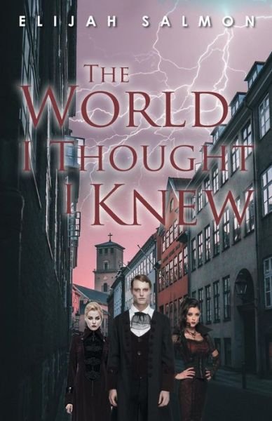 Cover for Elijah Salmon · The World I Thought I Knew (Taschenbuch) (2019)