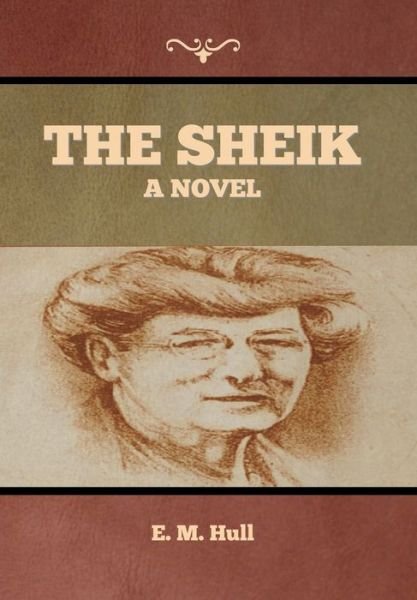 Cover for Edith Maude Hull · The Sheik (Hardcover Book) (2021)