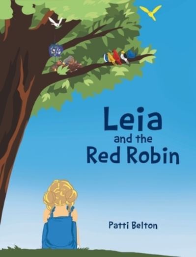 Cover for Patti Belton · Leia and the Red Robin (Hardcover Book) (2021)