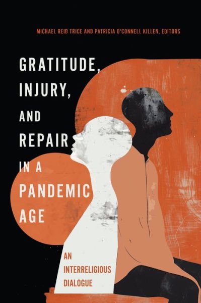 Cover for Gratitude, Injury, and Repair in a Pandemic Age: An Interreligious Dialogue (Paperback Bog) (2025)