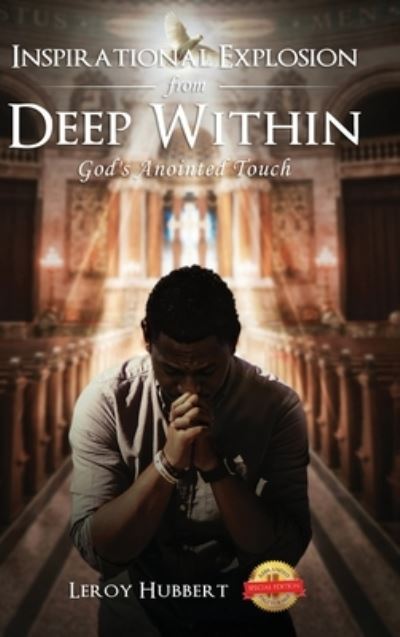 Cover for Leroy Hubbert · Inspirational Explosion from Deep Within (Hardcover Book) (2021)