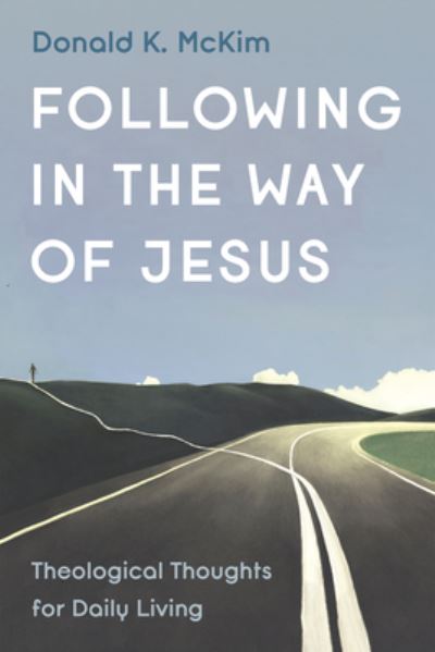 Cover for Donald K. McKim · Following in the Way of Jesus (Book) (2023)