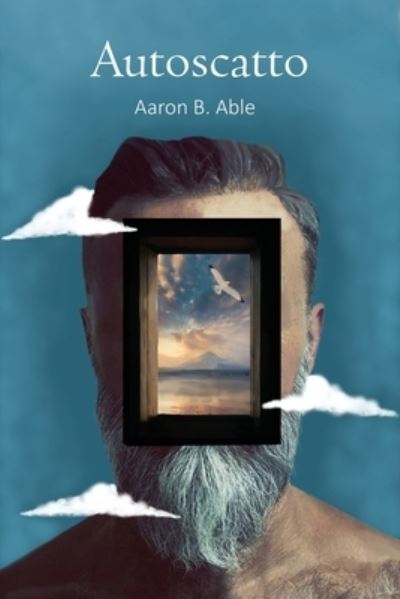 Cover for Aaron B Able · Autoscatto (Paperback Book) (2019)