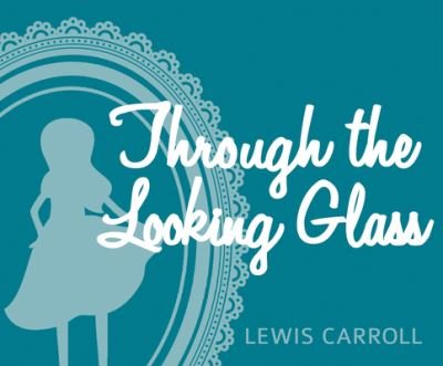 Cover for Lewis Carroll · Through the Looking Glass (CD) (2015)