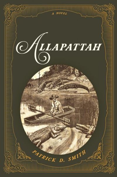 Cover for Patrick D. Smith · Allapattah: A Novel (Paperback Book) [New edition] (2021)