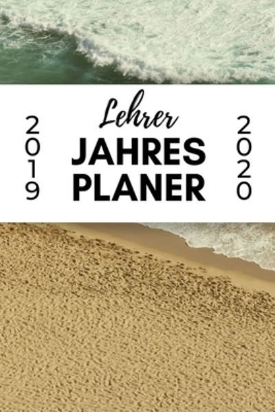 Cover for Lehrerplaner Geschenk · Lehrer Jahres Planer 2019 2020 (Paperback Bog) (2019)