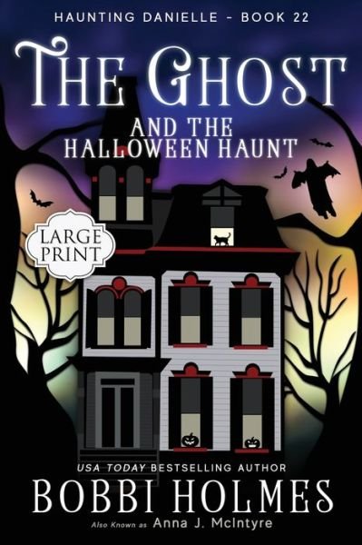 Cover for Anna J McIntyre · The Ghost and the Halloween Haunt (Paperback Book) (2019)