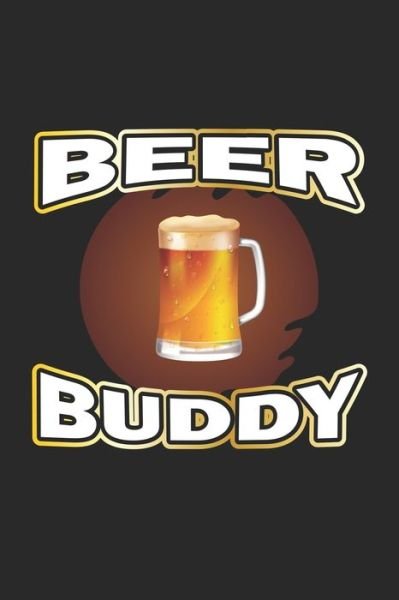 Beer Buddy - Dm4design Publishing - Bücher - Independently Published - 9781688587809 - 25. August 2019