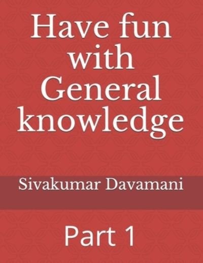 Cover for Sivakumar Davamani · Have fun with General knowledge (Pocketbok) (2019)