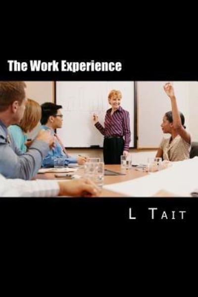 Cover for L Tait · The Work Experience (Paperback Book) (2018)
