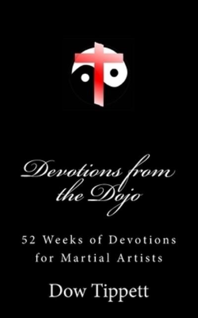 Cover for Dow Tippett · Devotions from the Dojo (Taschenbuch) (2018)