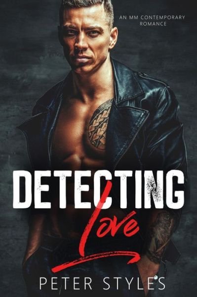 Detecting Love - Peter Styles - Livros - Createspace Independent Publishing Platf - 9781719452809 - 25 de maio de 2018