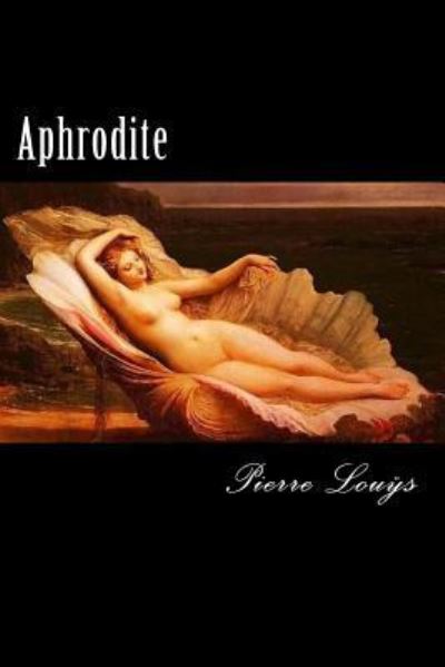 Cover for Pierre Louys · Aphrodite (Paperback Book) [French edition] (2018)