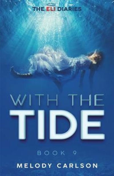 Cover for Melody Carlson · With the Tide (Paperback Book) (2018)