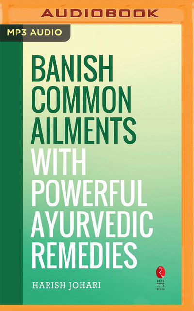 Cover for Harish Johari · Banish Common Ailments with Powerful Ayu (Audiobook (CD)) (2019)