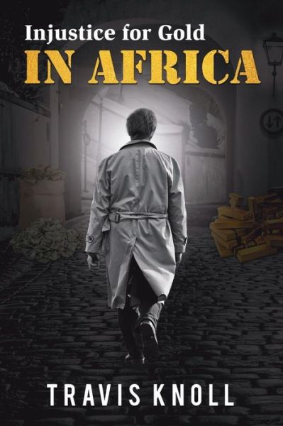 Cover for Travis Knoll · Injustice for Gold in Africa (Paperback Book) (2018)