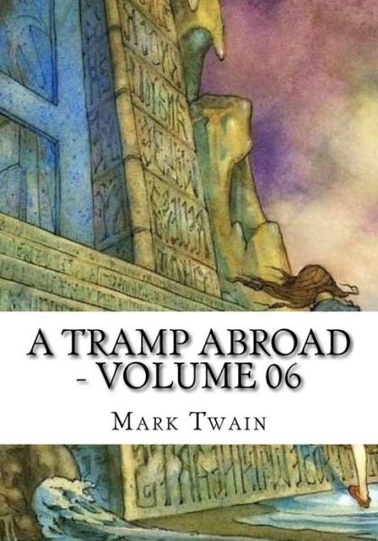 Cover for Mark Twain · A Tramp Abroad - Volume 06 (Pocketbok) (2018)