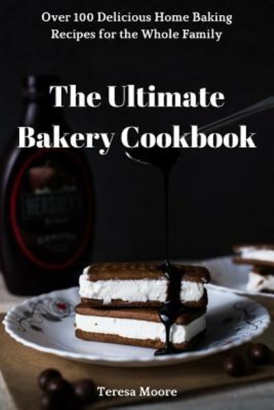 Cover for Teresa Moore · The Ultimate Bakery Cookbook (Paperback Book) (2018)