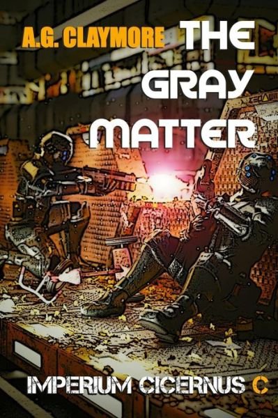 Cover for A G Claymore · The Gray Matter (Pocketbok) (2018)