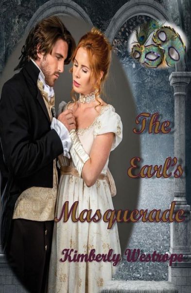 Kimberly Westrope · The Earl's Masquerade (Paperback Book) (2018)