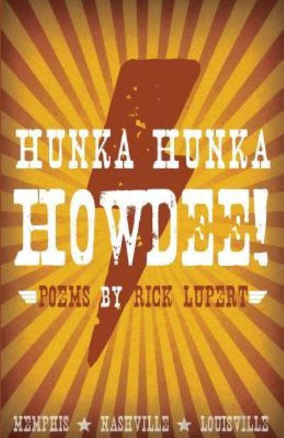 Cover for Rick Lupert · Hunka Hunka Howdee! Poetry from Memphis, Nashville, and Louisville (Paperback Book) (2019)