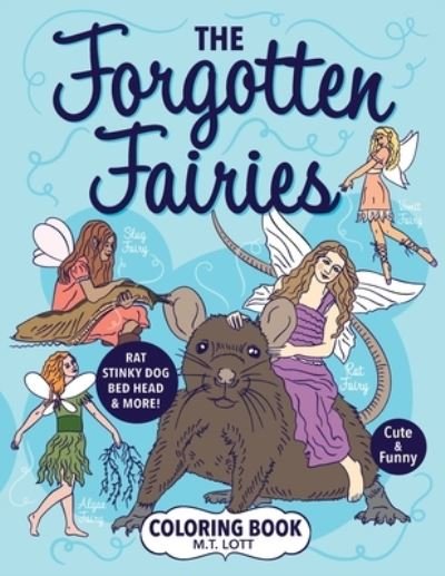 Cover for M T Lott · The Forgotten Fairies Coloring Book (Paperback Book) (2019)