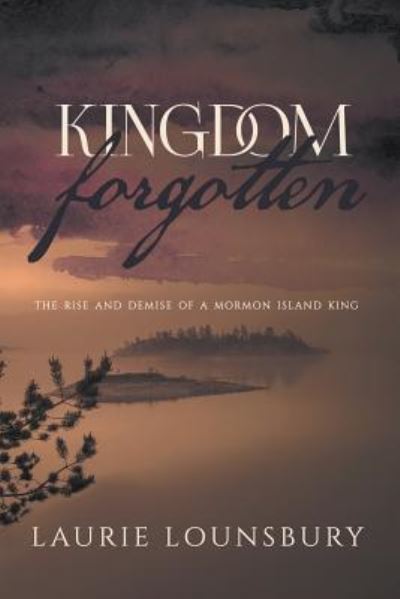 Cover for Laurie Lounsbury · Kingdom Forgotten (Paperback Book) (2019)