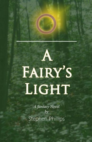 A Fairy's Light - Stephen Phillips - Books - Self Publish - 9781736873809 - March 15, 2021