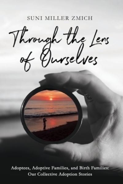 Cover for Suni Miller Zmich · Through the Lens of Ourselves (Pocketbok) (2021)