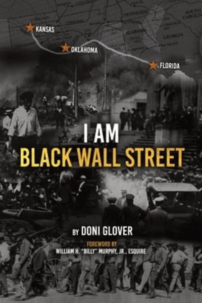I Am Black Wall Street - Doni M Glover - Books - Bmorenews.com - 9781737313809 - May 27, 2021