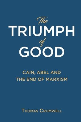 Cover for Thomas Cromwell · The Triumph of Good (Paperback Book) (2021)