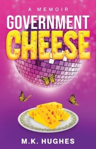 Cover for M K Hughes · Government Cheese (Paperback Book) (2021)