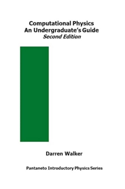 Cover for Darren Walker · Computational Physics An Undergraduate's Guide : Second Edition (Paperback Book) (2022)