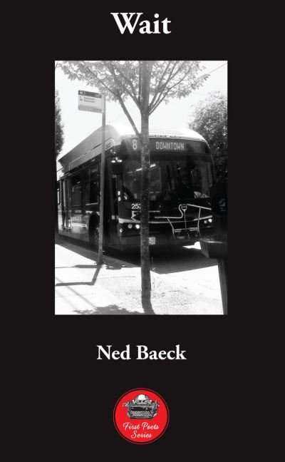 Cover for Ned Baeck · Wait - First Poets Series (Paperback Book) (2018)