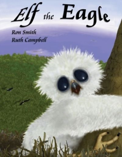 Cover for Ron Smith · Elf the Eagle (Book) (2023)