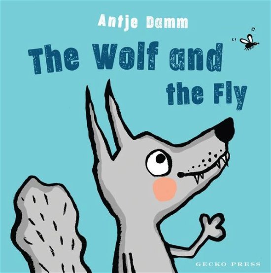 Cover for Antje Damm · The Wolf and Fly (Kartongbok) (2020)
