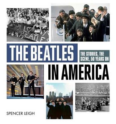 Cover for Spencer Leigh · The Beatles in America (Hardcover bog) (2013)