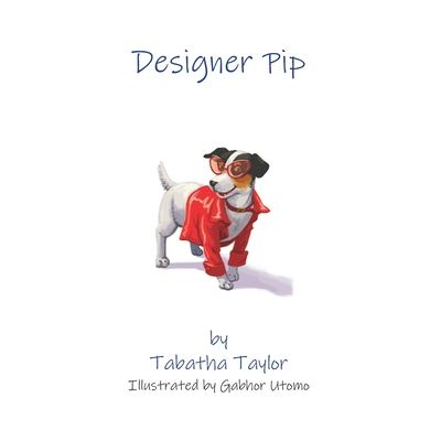 Cover for Tabatha Taylor · Designer Pip (Paperback Book) (2020)