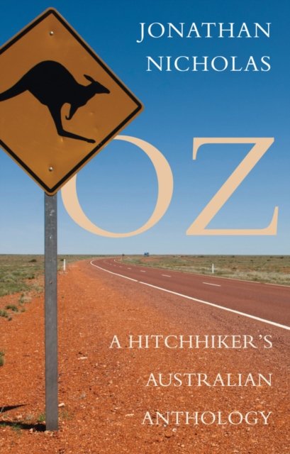 Cover for Jonathan Nicholas · Oz - A Hitchhiker's Australian Anthology (Taschenbuch) (2014)