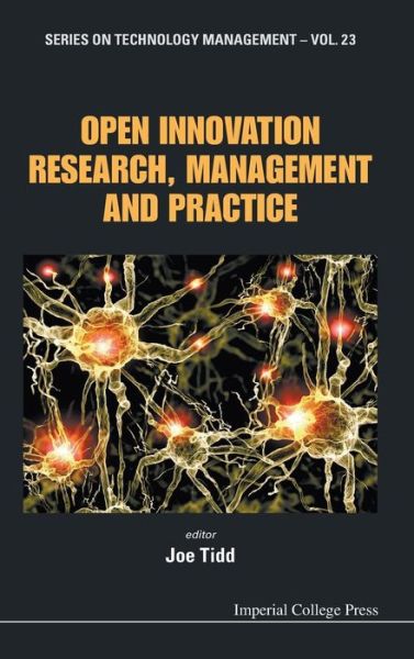 Cover for Joe Tidd · Open Innovation Research, Management And Practice - Series on Technology Management (Hardcover Book) (2013)