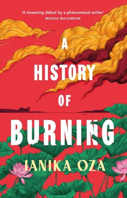 Cover for Janika Oza · A History of Burning (Paperback Book) (2023)