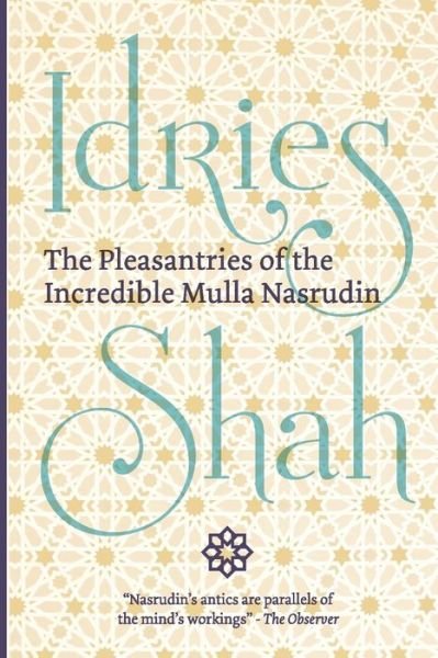 Cover for Idries Shah · The Pleasantries of the  Incredible Mulla Nasrudin (Taschenbuch) [Pocket edition] (2018)
