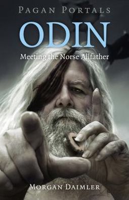 Cover for Morgan Daimler · Pagan Portals - Odin: Meeting the Norse Allfather (Paperback Book) (2018)